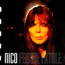Nico : Femme Fatale